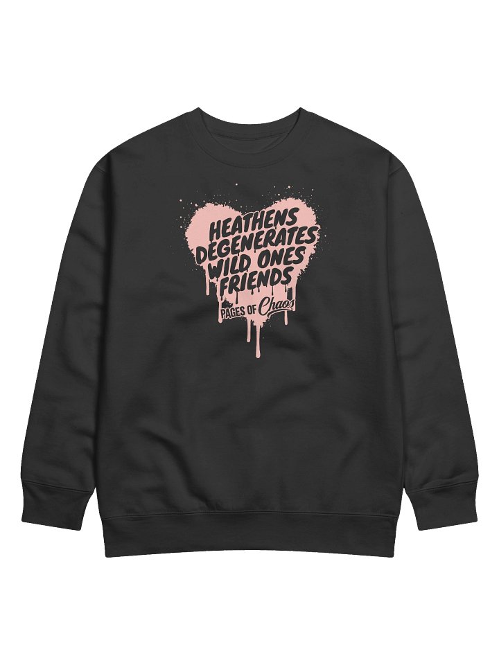Heathens, Degenerates, Wild Ones, and Friends Sweatshirt - Pink product image (1)