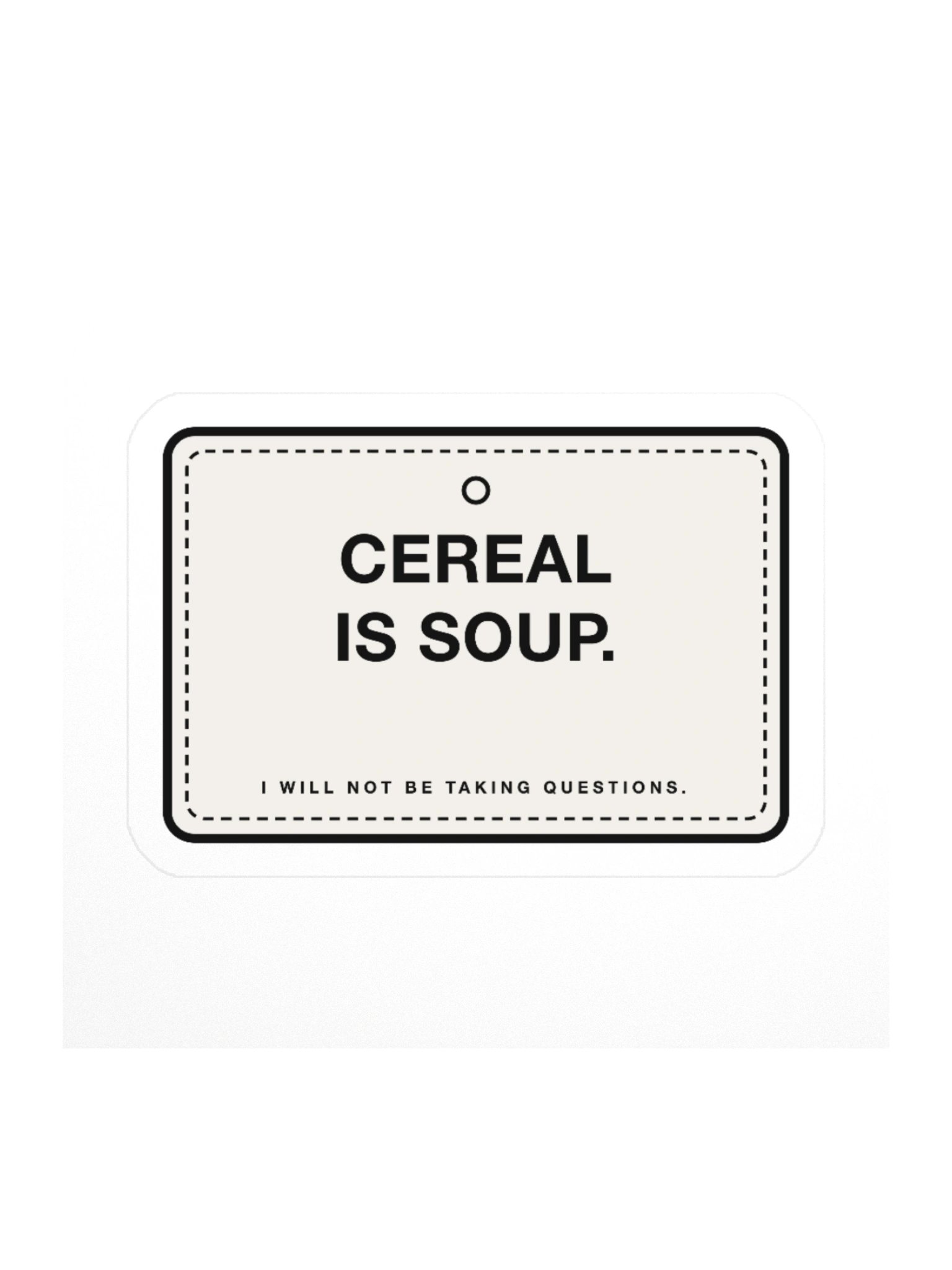 "Cereal Is Soup" Sticker product image (2)