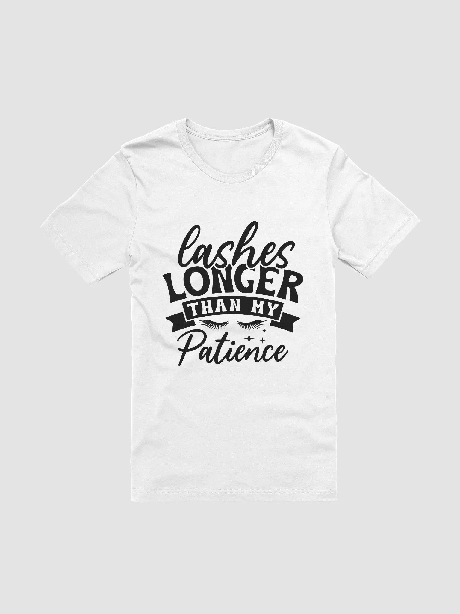 Lashes Longer Than My Patience Women White T-Shirt product image (3)