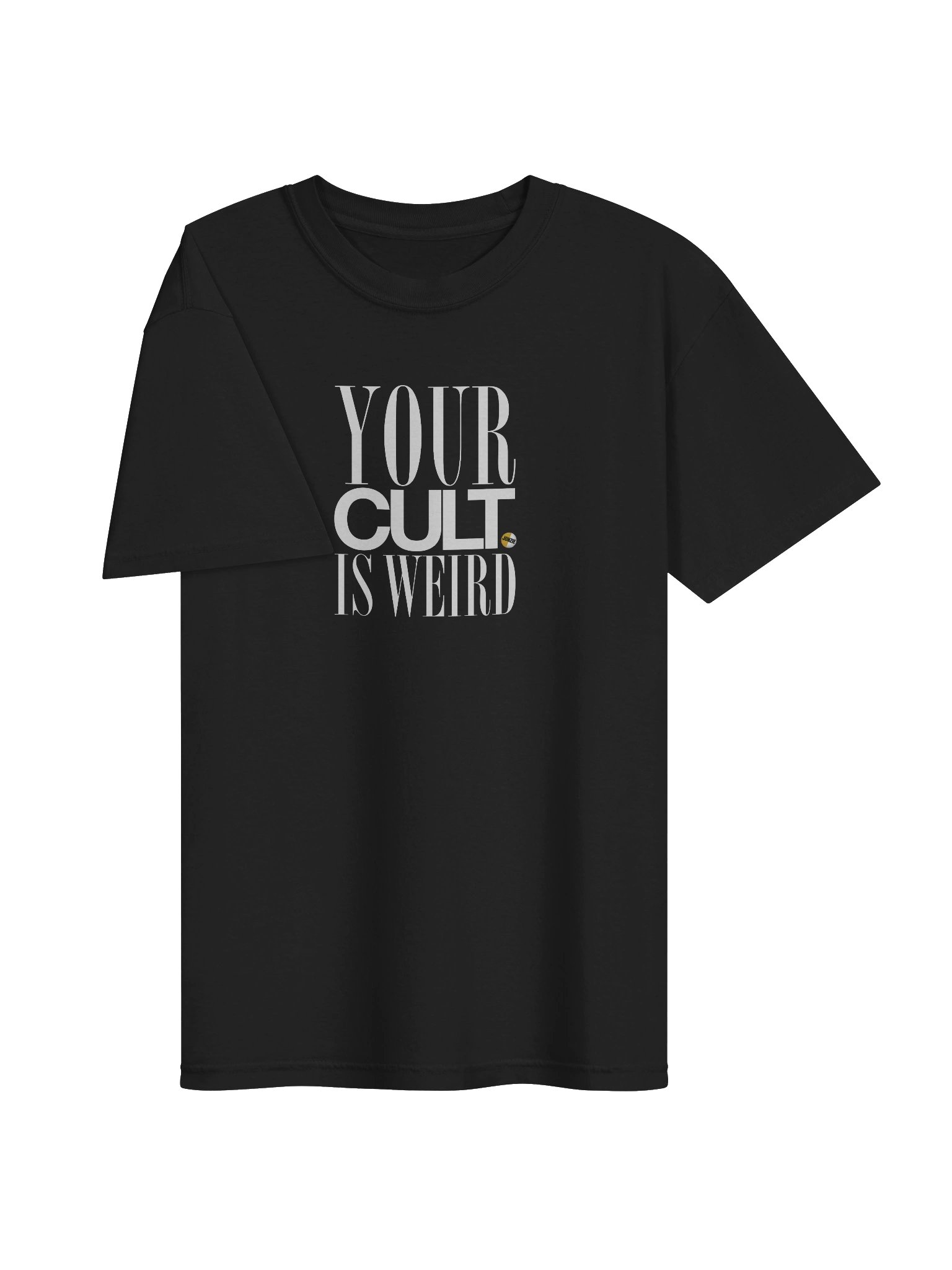 YOUR CULT IS WEIRD T-Shirt product image (8)