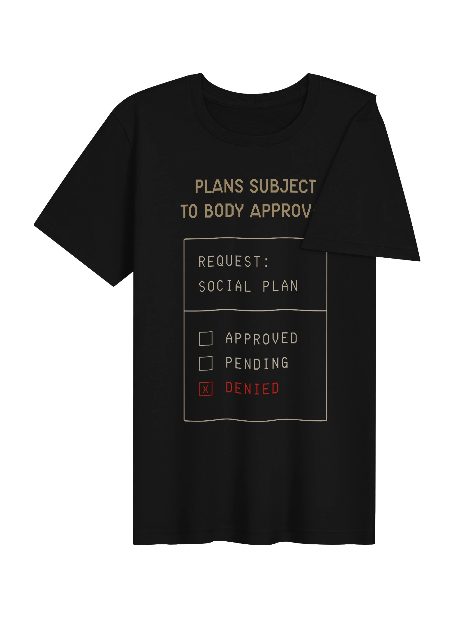 Plans Subject to Body Approval Shirt | Chronic Illness & Spoonie Humor Tee product image (4)