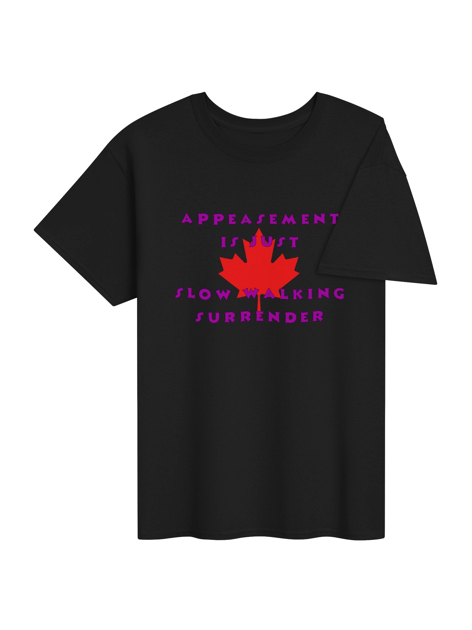 Canada Appeasement Just Surrender Fundraiser Shirt product image (43)