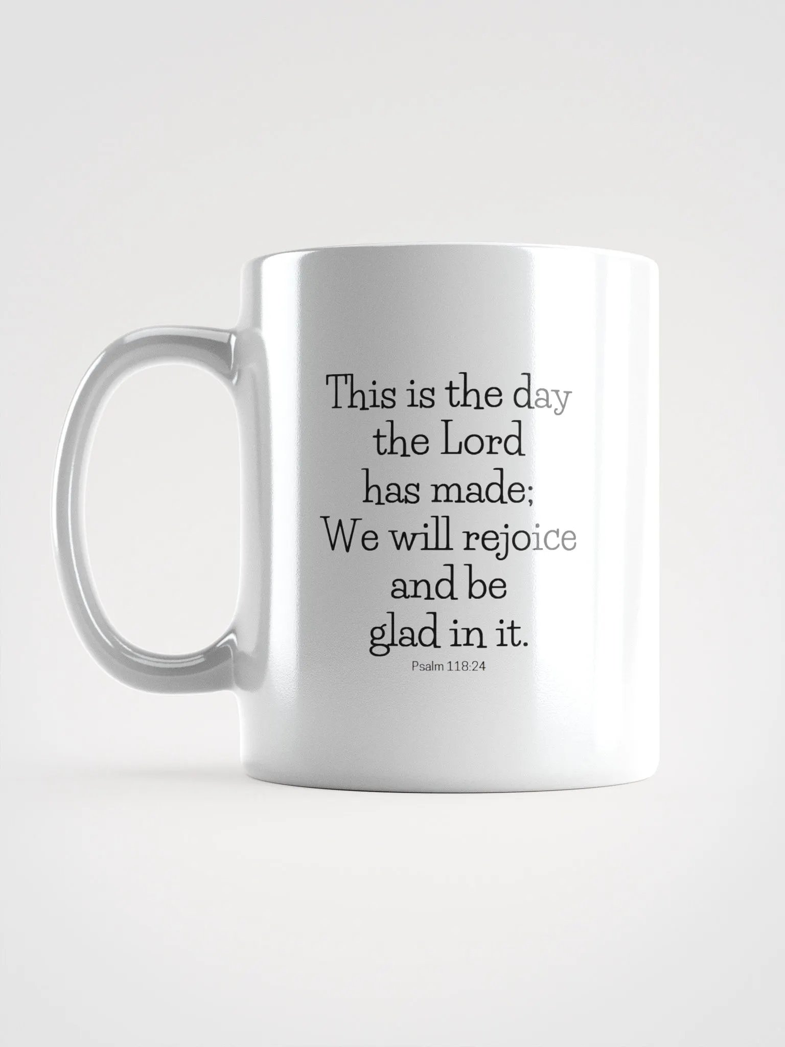 This Is The Day The Lord Has Made Psalm 118:24 White Glossy Mug 11/15/20oz product image (6)