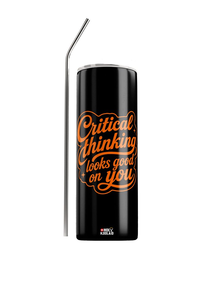 Critical Thinking Looks Good On You - Stainless Steel Tumbler product image (1)