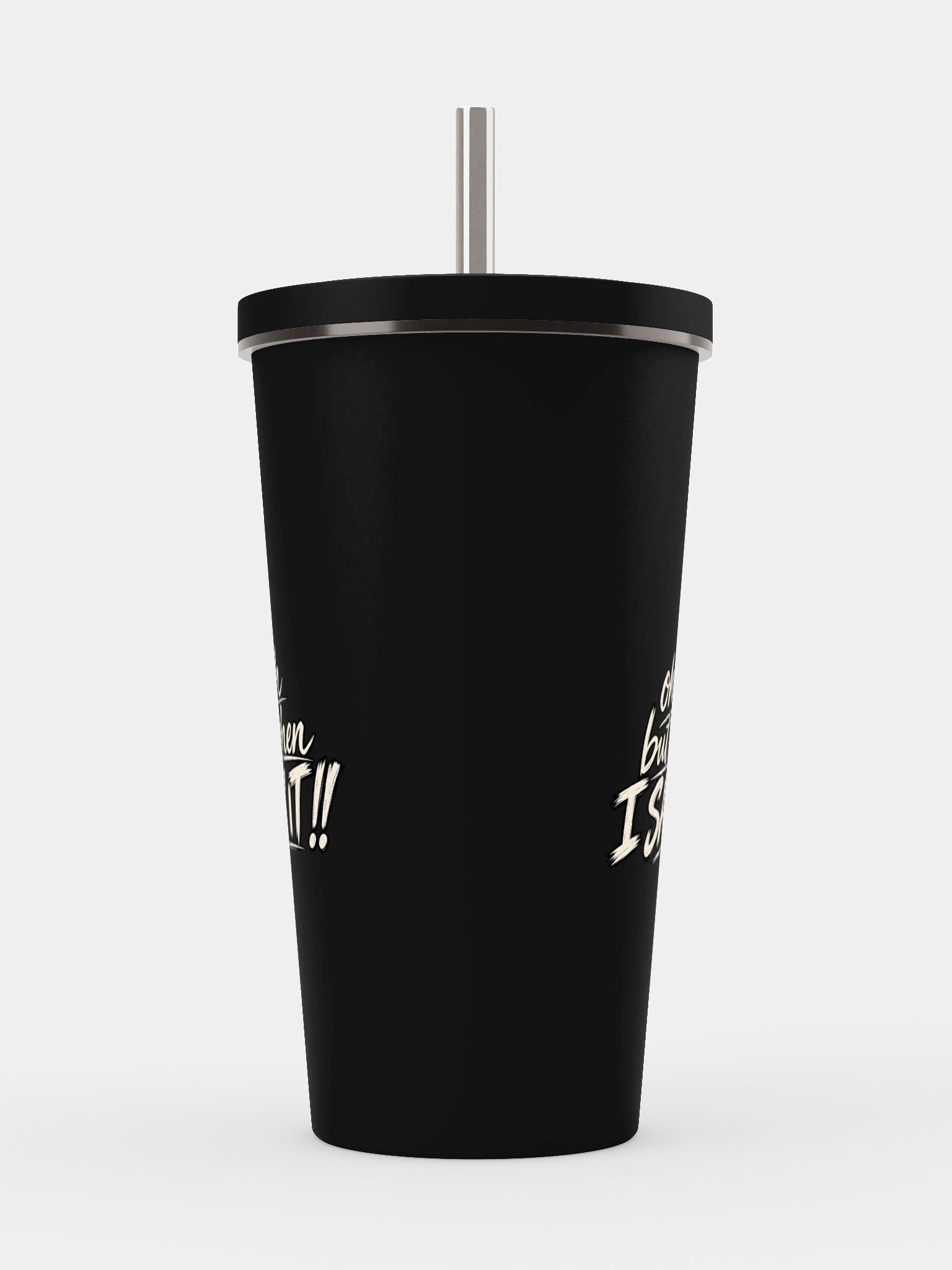 Ohhh But When I Say It!! Tumbler product image (1)
