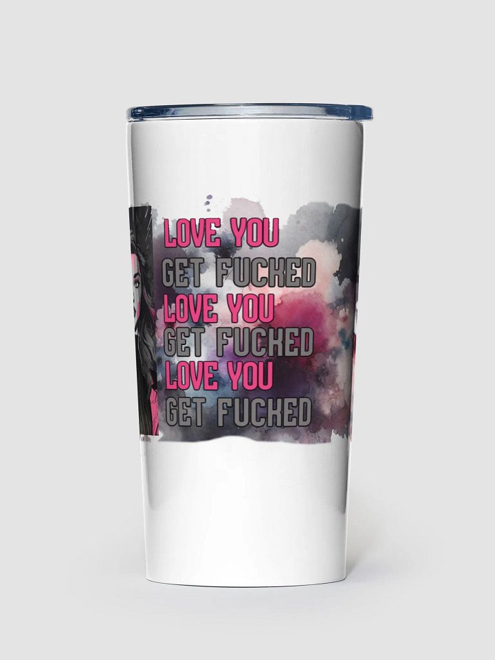 Love You, Get Fucked 20 oz Stainless Steel Tumbler product image (1)