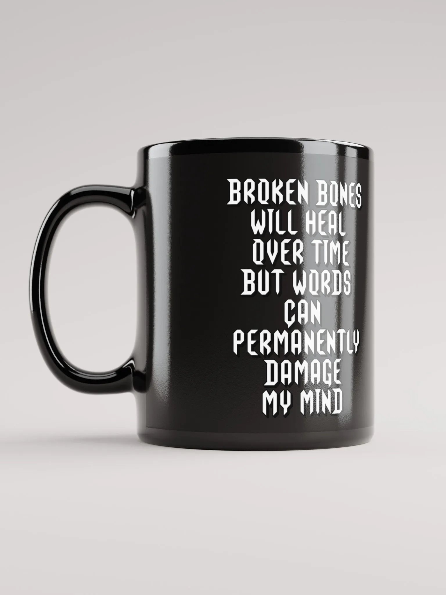 Broken Bones Will Heal Over Time But Words - Black Coffee Mug product image (11)