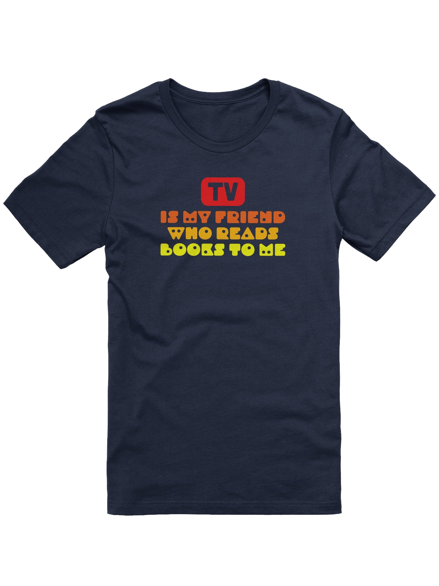 TV Is My Friend / Unisex product image (1)