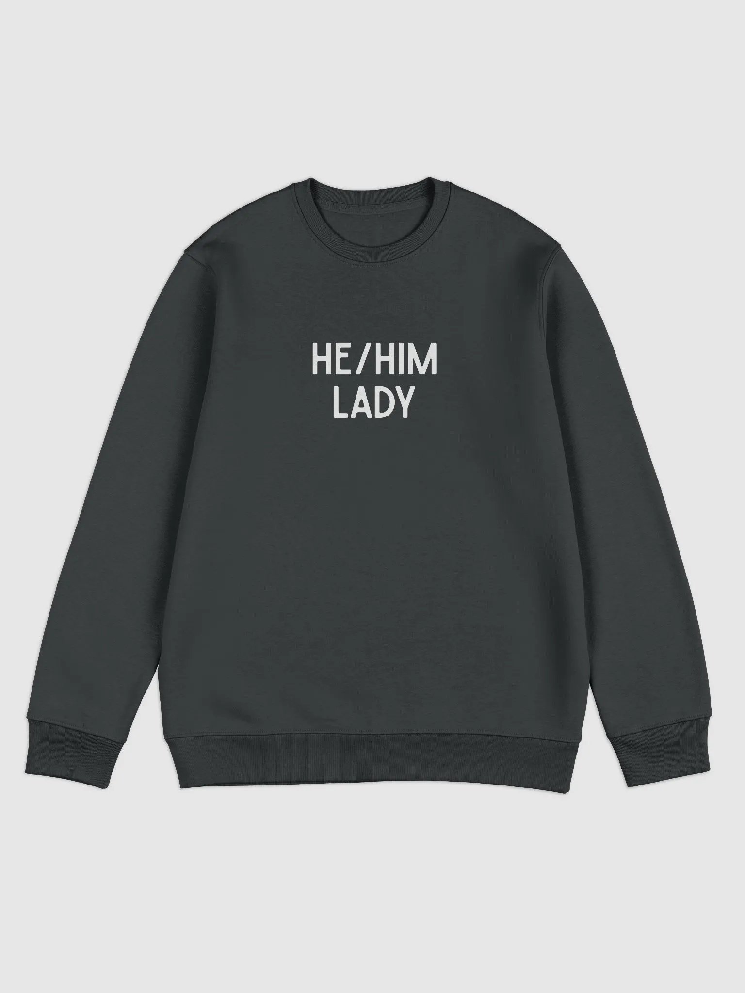 He-Him Lady Eco-conscious Sweatshirt product image (1)