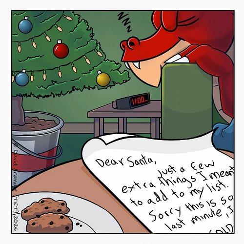 Red tried to stay awake so he could speak to Santa personally, but just in case he could not, he left a note - and cookies. I...