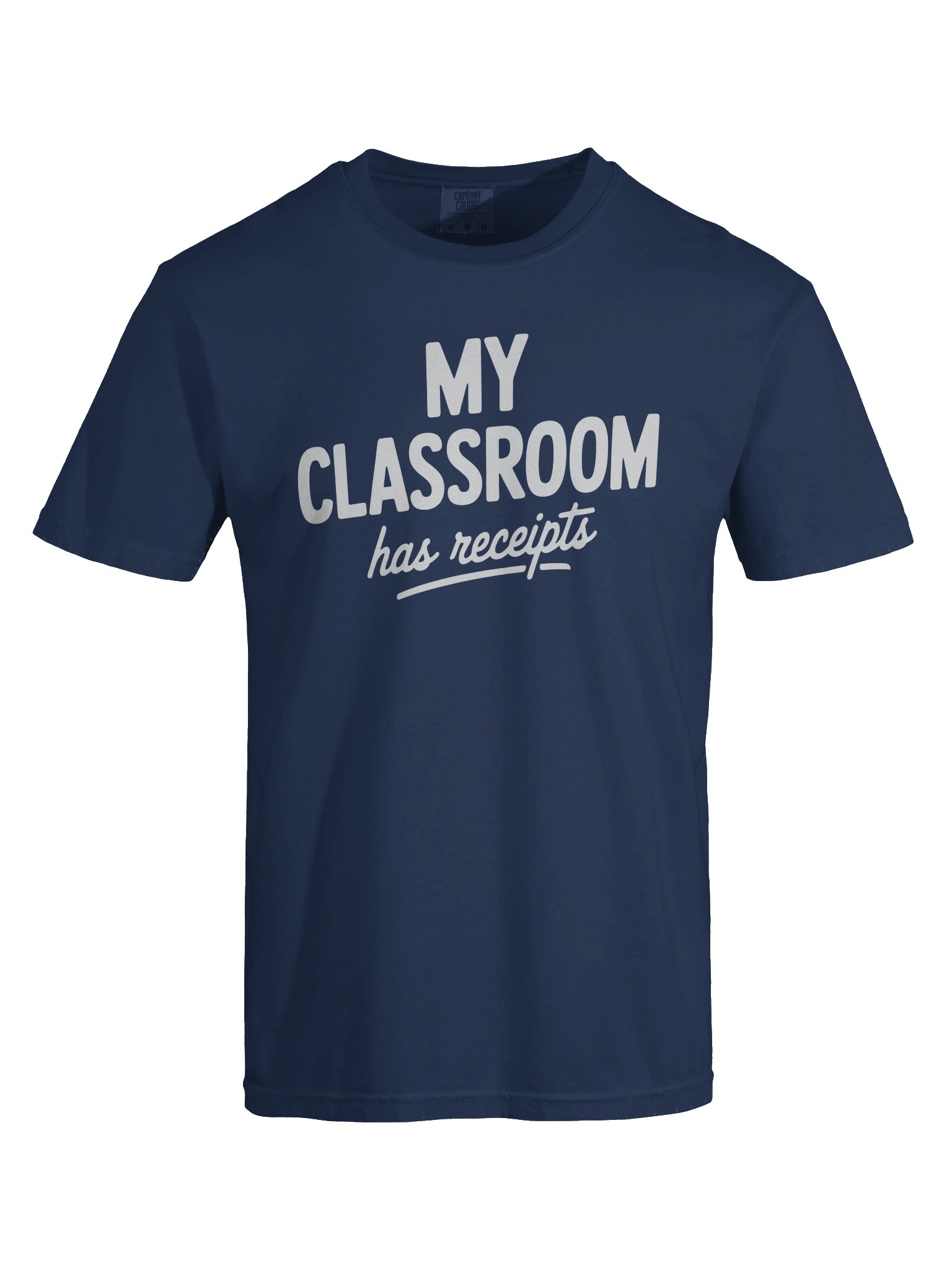 “My Classroom Has Receipts” T-Shirt product image (5)