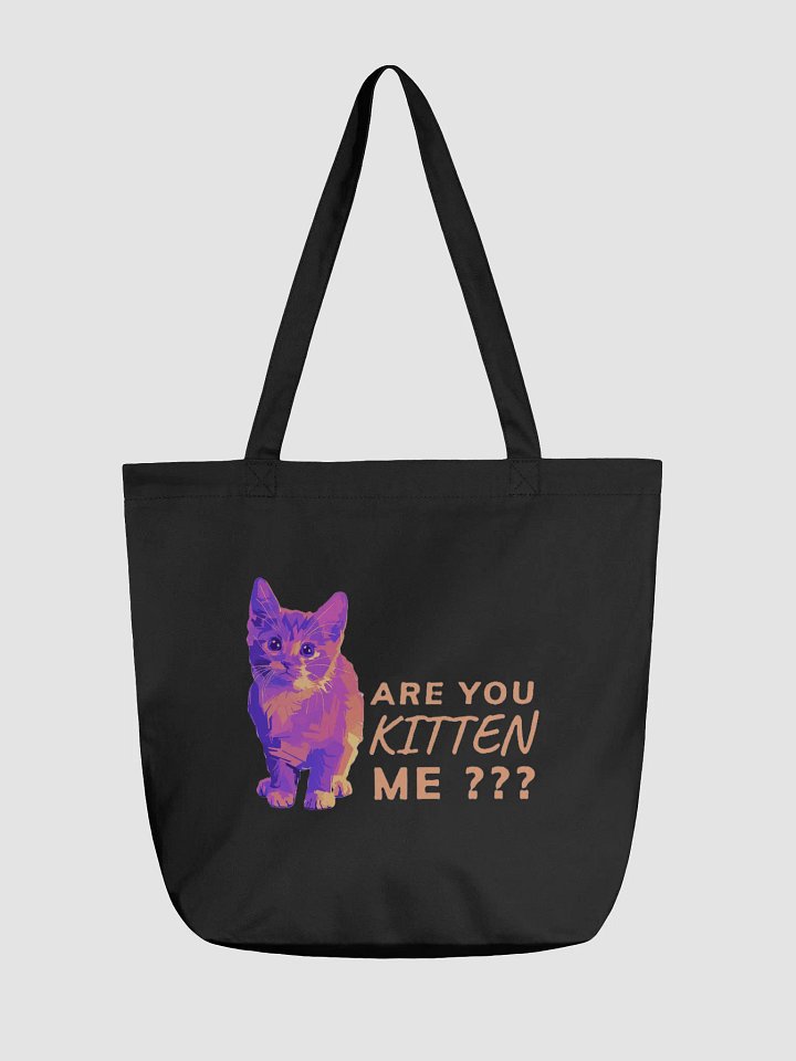 ARE YOU KITTEN ME??? product image (1)