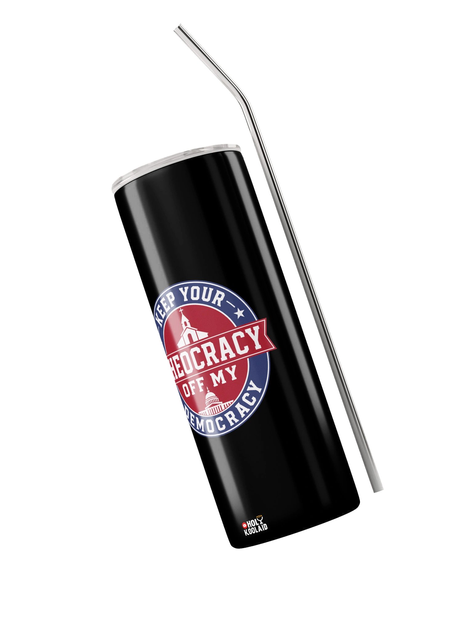 Keep Your Theocracy Off My Democracy - Stainless Steel Tumbler product image (3)