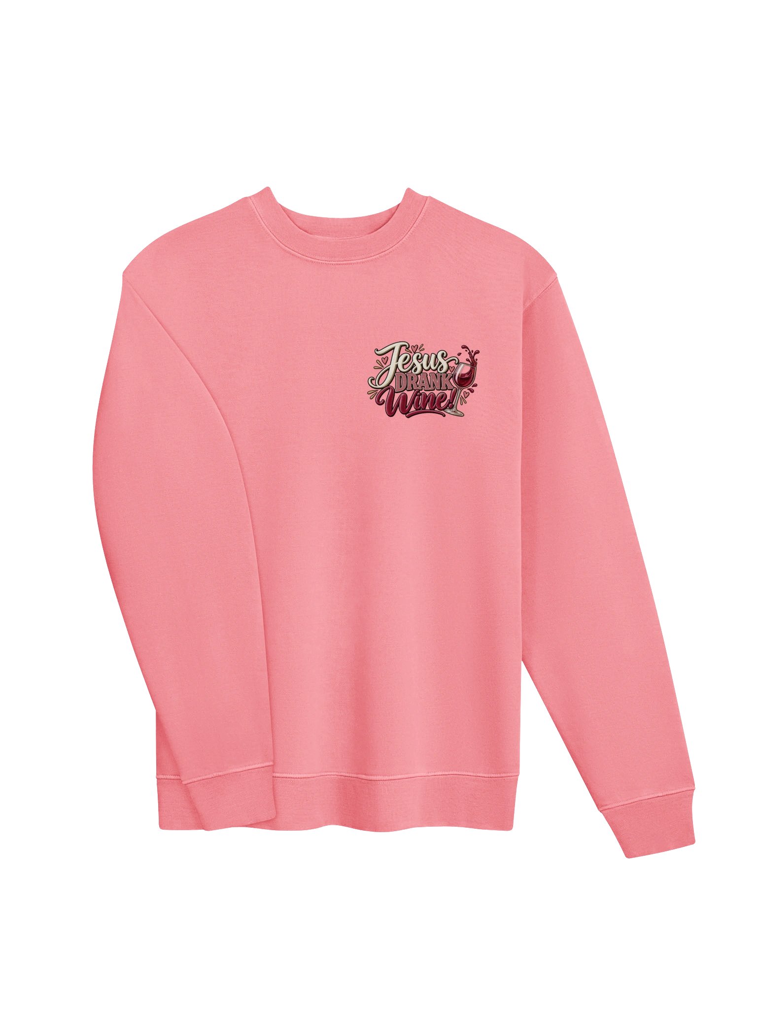 Jesus Drank Wine Faith and Humor Pink Sweatshirt product image (3)
