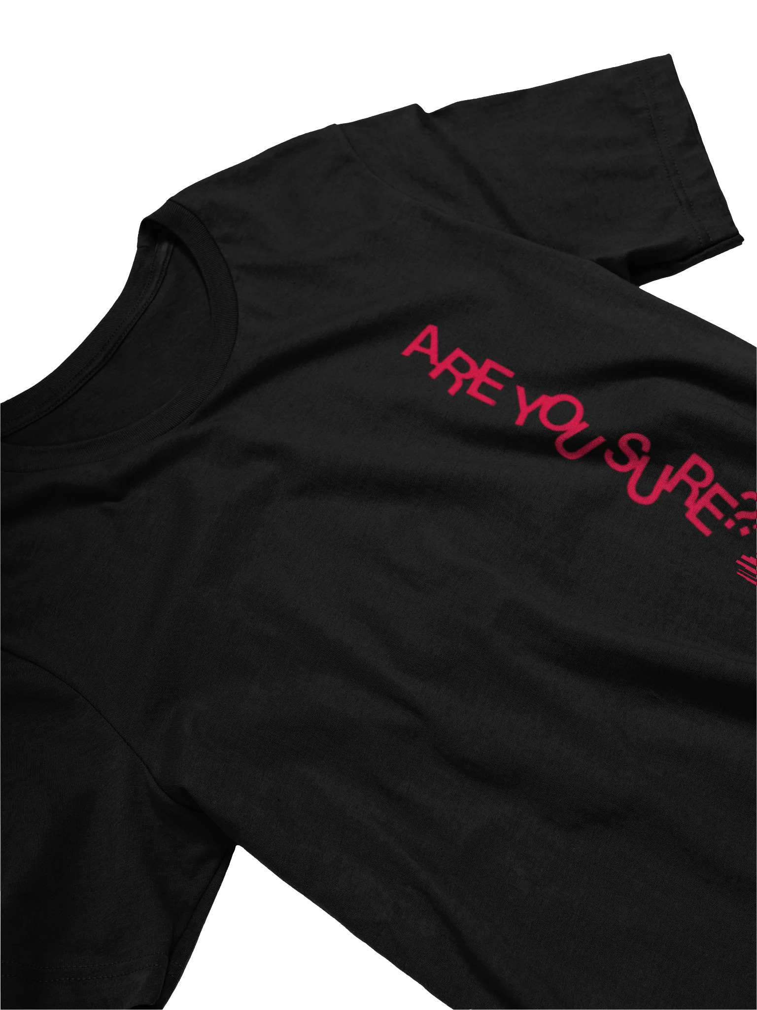 Are You Sure Statement Unisex Tee product image (11)