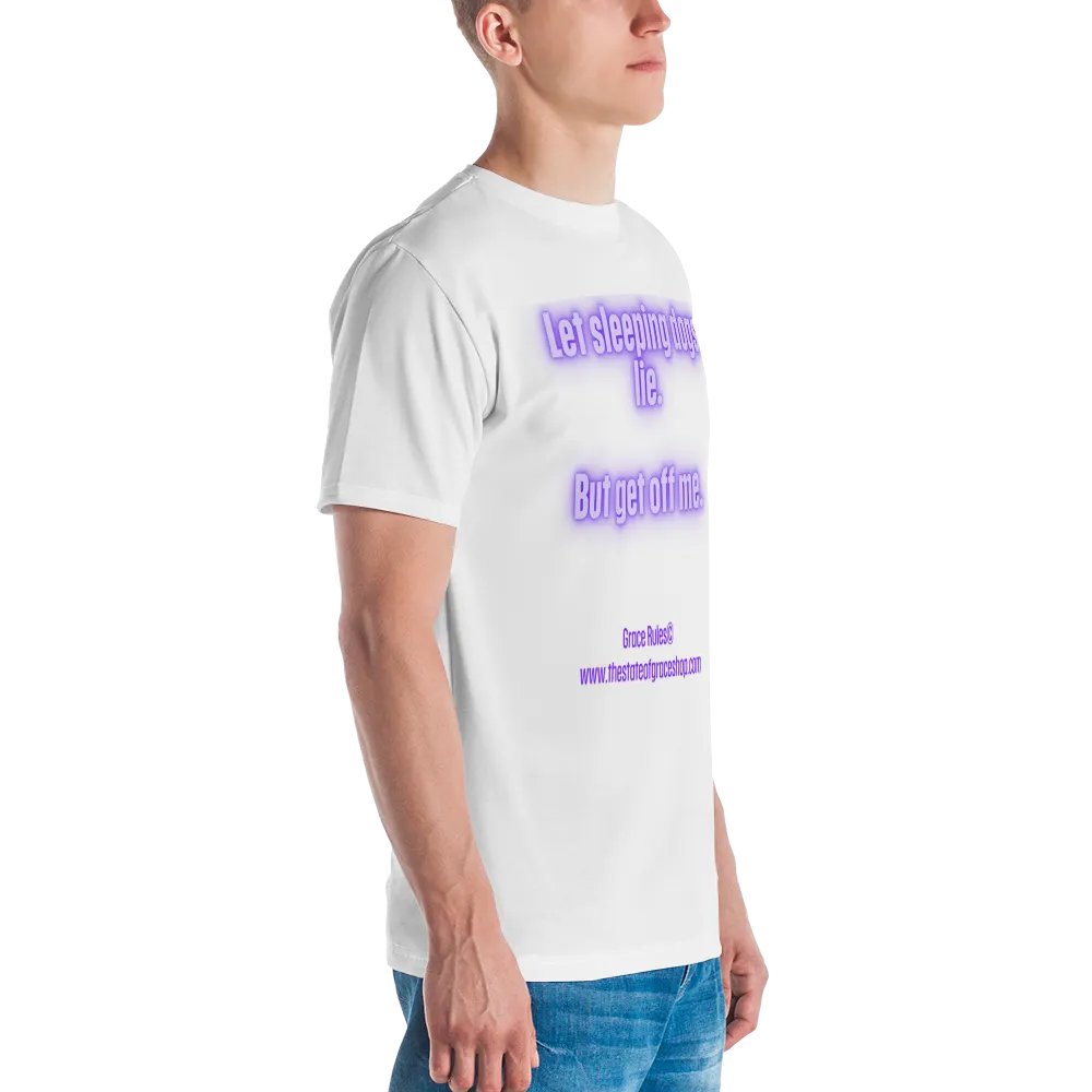 FUNNY TEES 4 U FOR MEN - “Let sleeping dogs lie. But get off me.” product image (4)