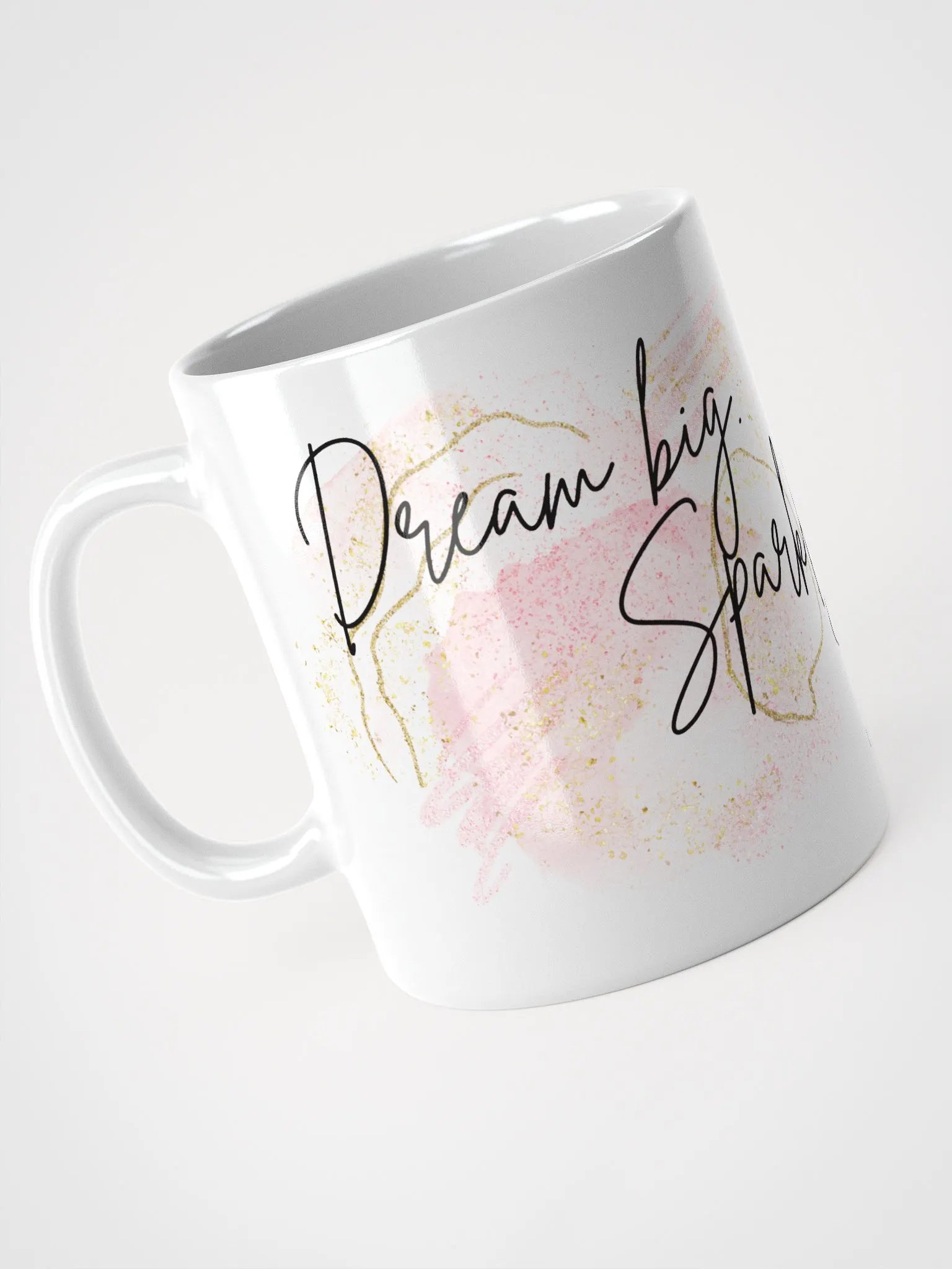 Dream Big Sparkle More Shine Bright Mug product image (3)