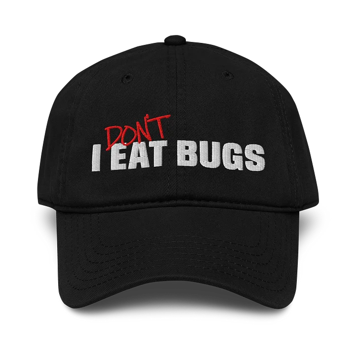 'I DON'T EAT BUGS' Embroidered Baseball Hat product image (1)