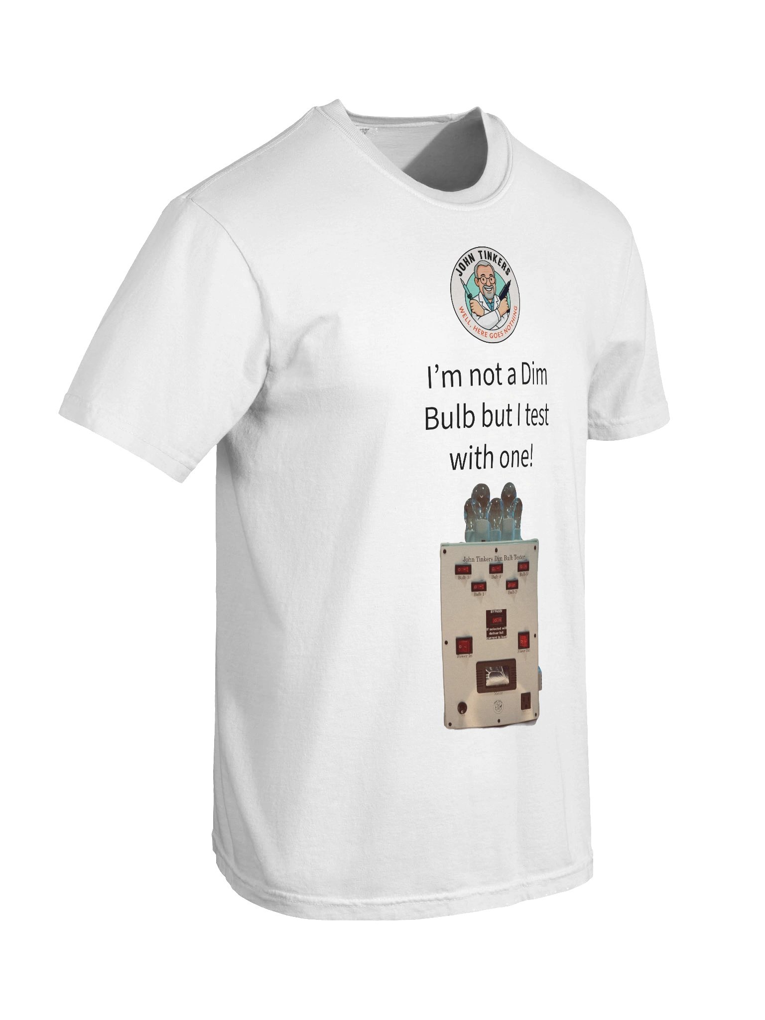 John Tinkers Dim Bulb Tester T-Shirt product image (8)