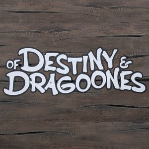 Of Destiny & Dragoones