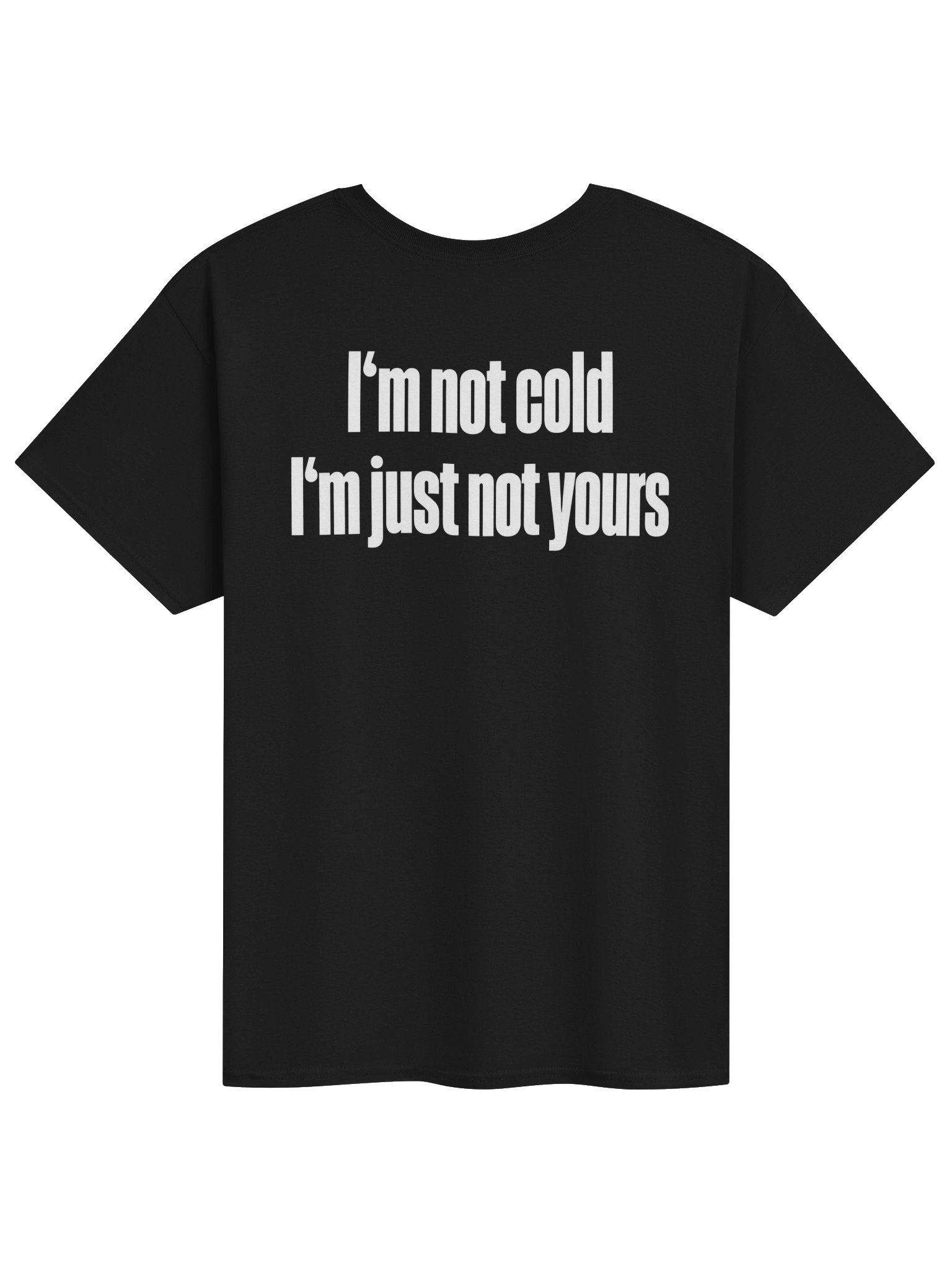 I’m Not Cold, Just Not Yours product image (1)