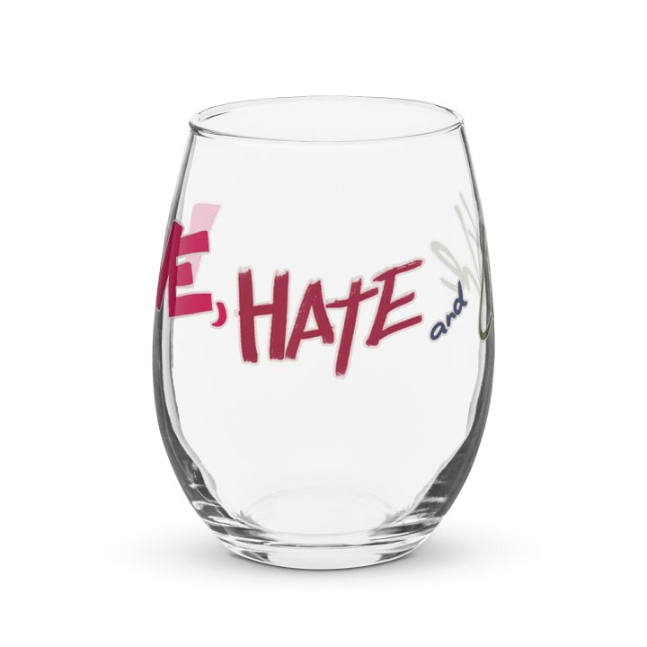 Love, Hate, and Loathe Wine Glass product image (1)