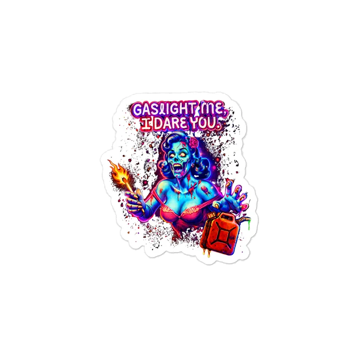 Gaslight me, I DARE You Sticker product image (2)