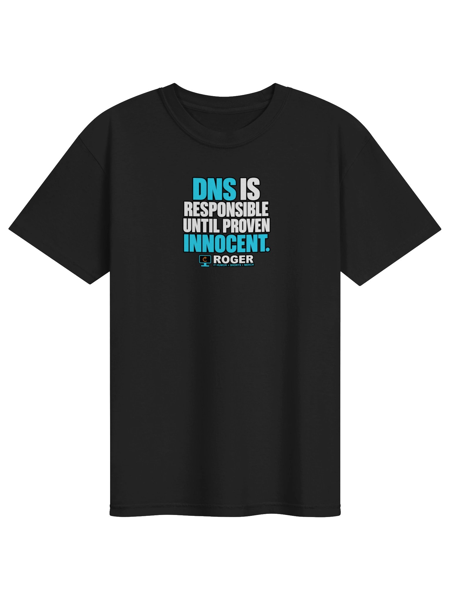 DNS Is Responsible Until Proven Innocent Tee product image (1)