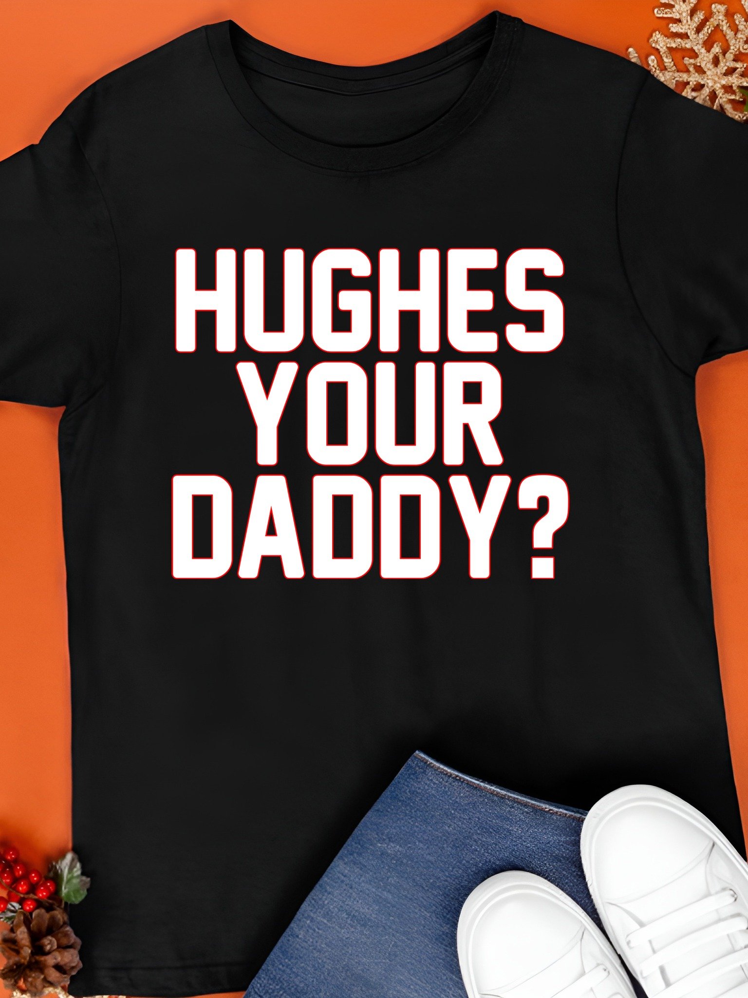 Hughes Your Daddy T-Shirt product image (1)