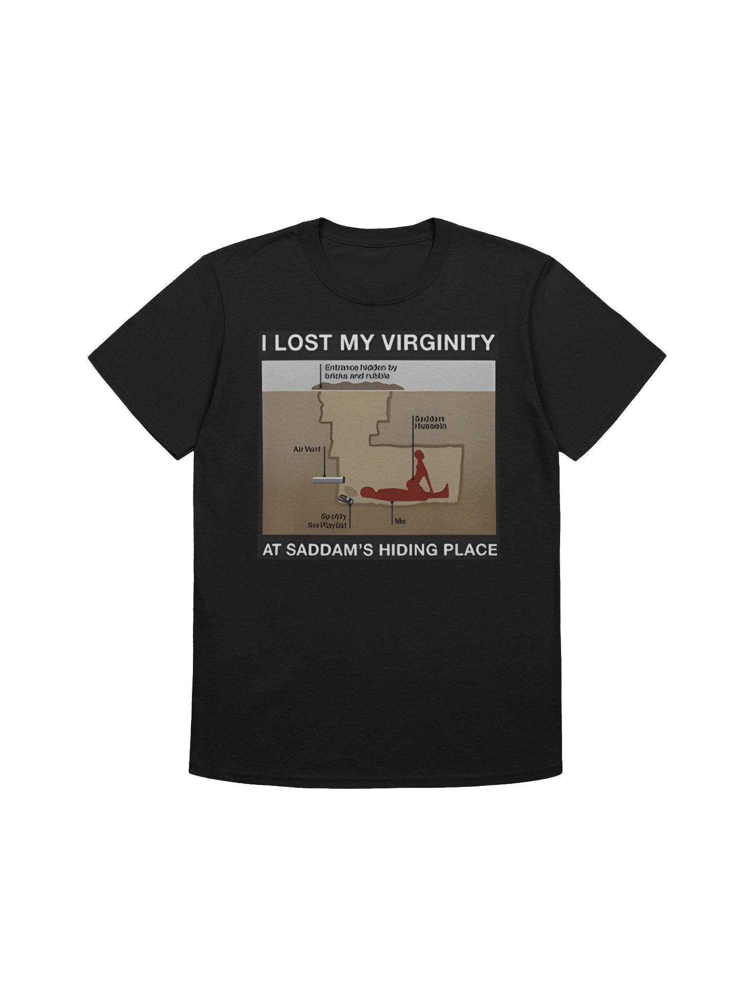 I Lost My Virginity At Saddam’s Hiding Place Shirt product image (1)