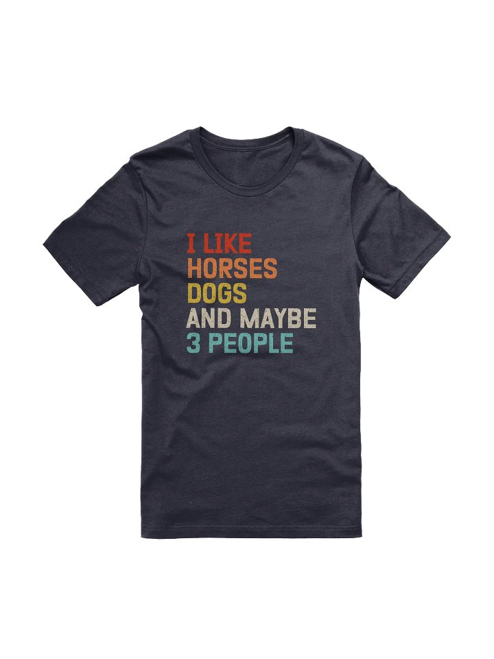 "HORSES, DOGS AND 3 PEOPLE" t-shirt product image (1)