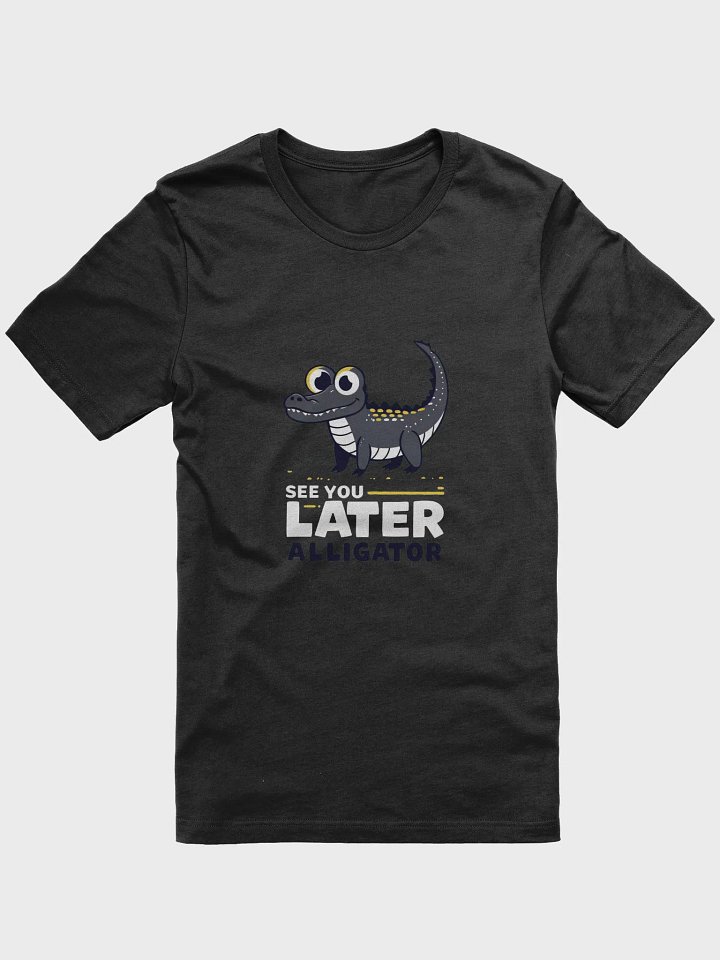 See You Later Alligator T-Shirt product image (3)