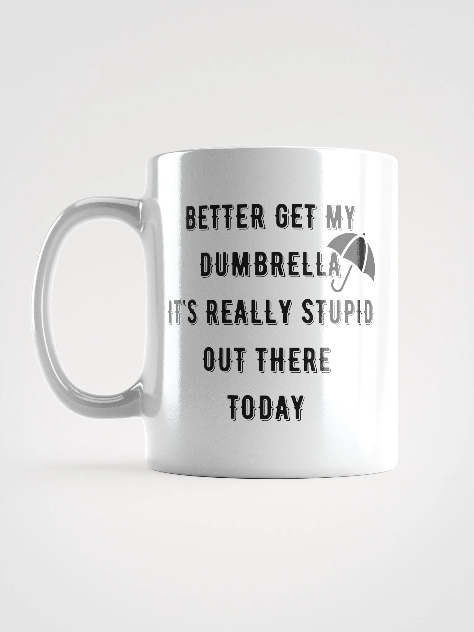 Dumbrella Mug For Extra Stupid Days! product image (6)