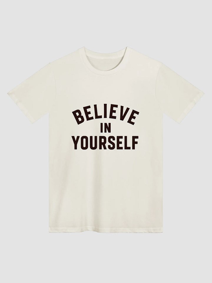 Believe in Yourself Arch Text Premium Tee product image (1)