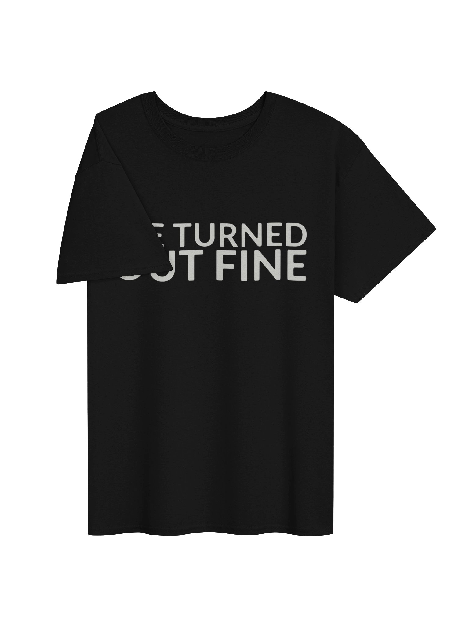 We Turned Out Fine Tee product image (3)