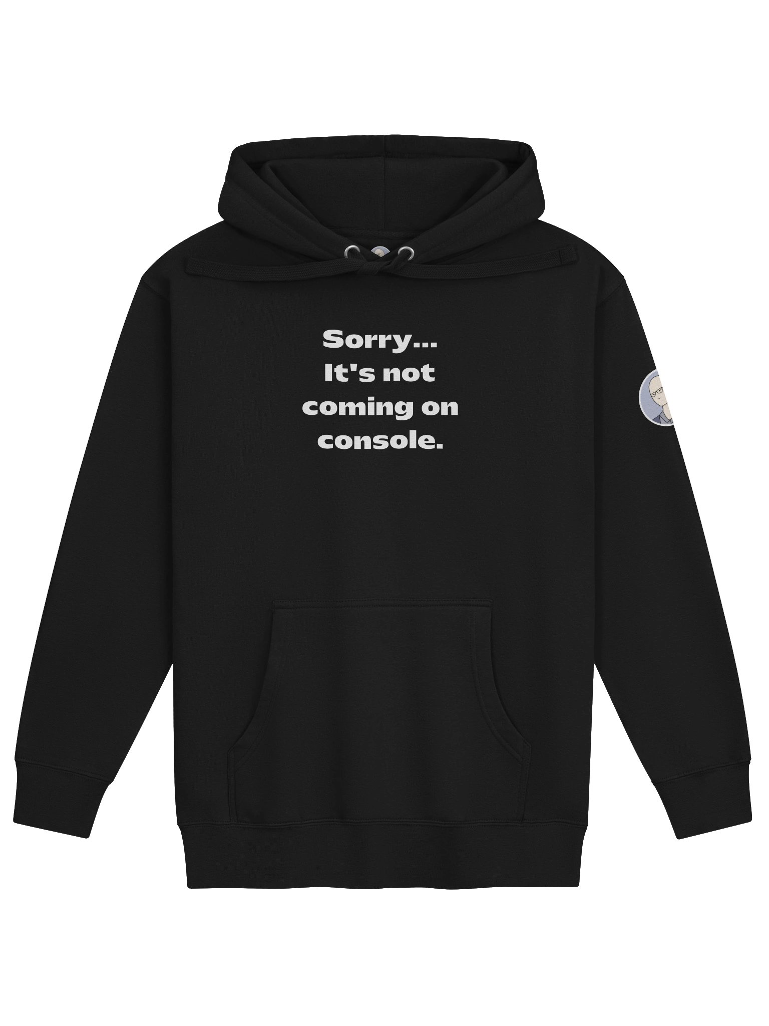 Sorry... It's not coming on console. (Hoodie) product image (1)