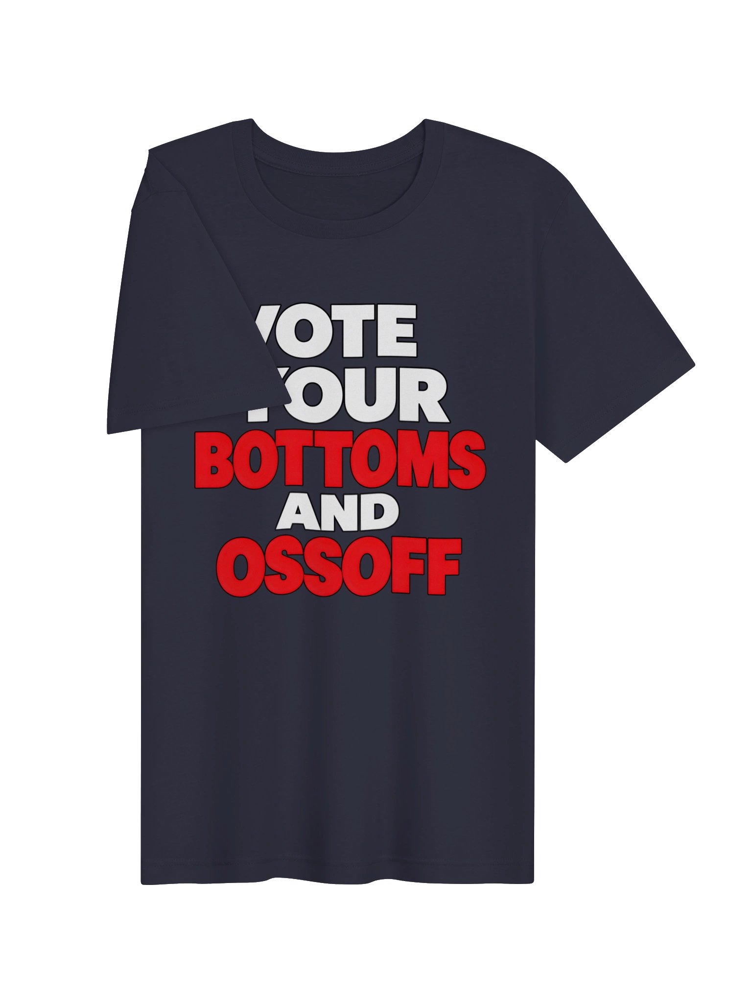 Vote Your Bottoms and Ossoff T-Shirt product image (31)