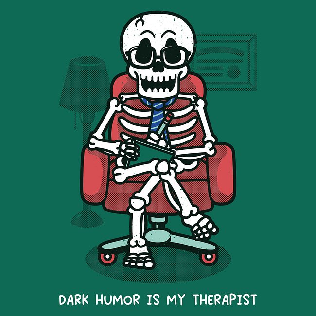 Dark Humor Is My Therapy
