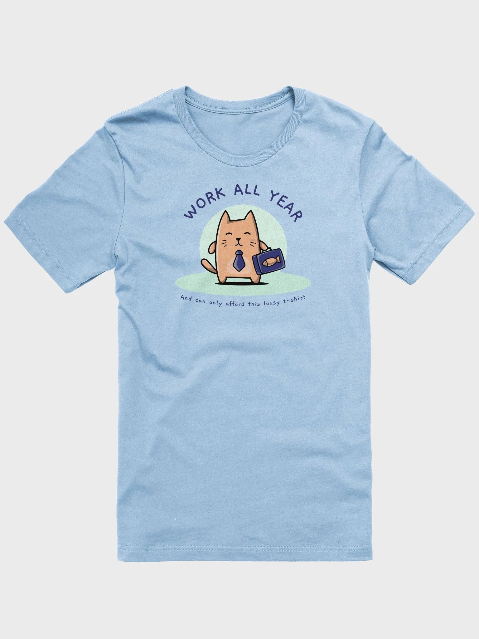 Funny Cat T-Shirt - Work All Year Can't Afford Gift for Cat Lovers product image (1)