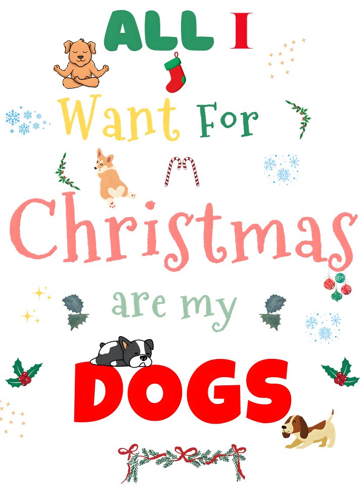 All I want for Christmas are my Dogs product image (2)