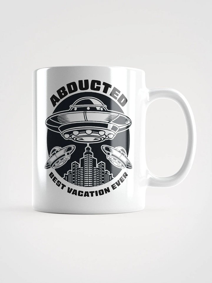 Abducted: Best Vacation Ever Coffee Mug product image (1)
