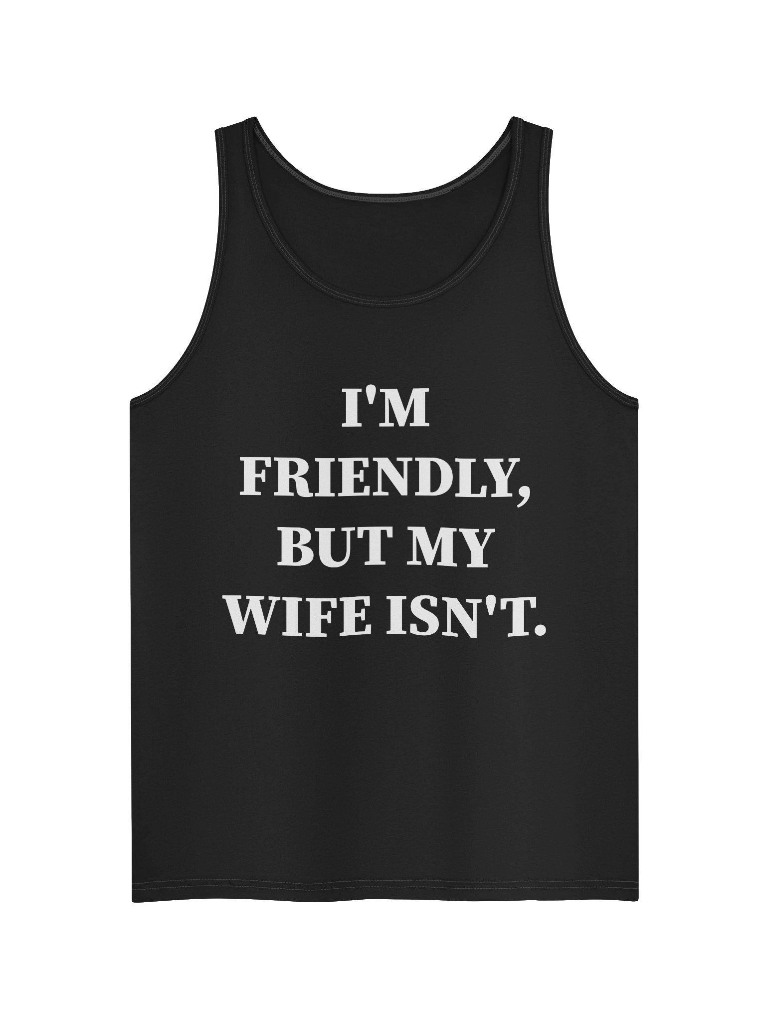 "I'm Friendly, But My Wife Isn't" Tank product image (1)