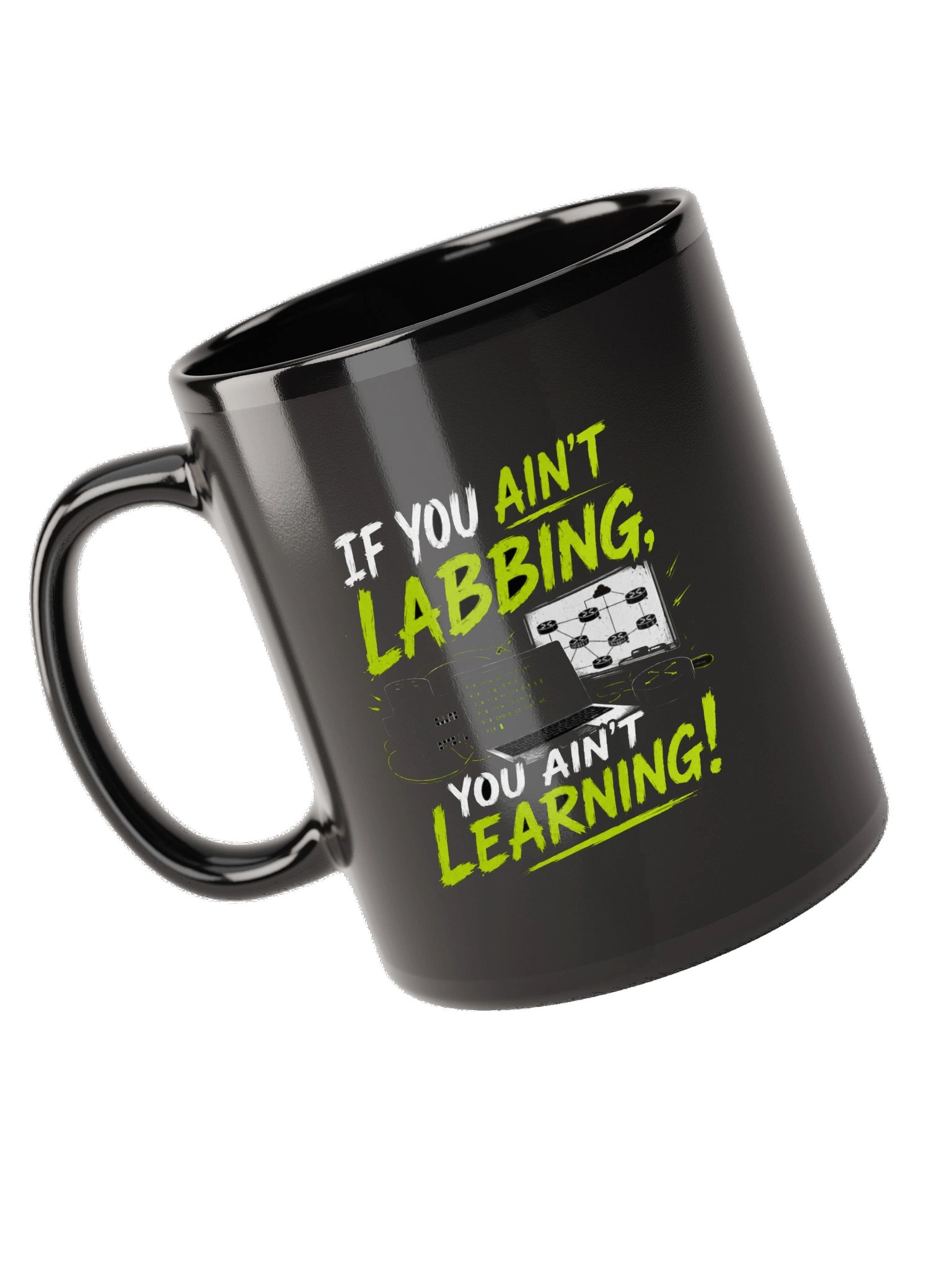 "If You Aint Labbing, You Ain't Learning" Mug product image (5)