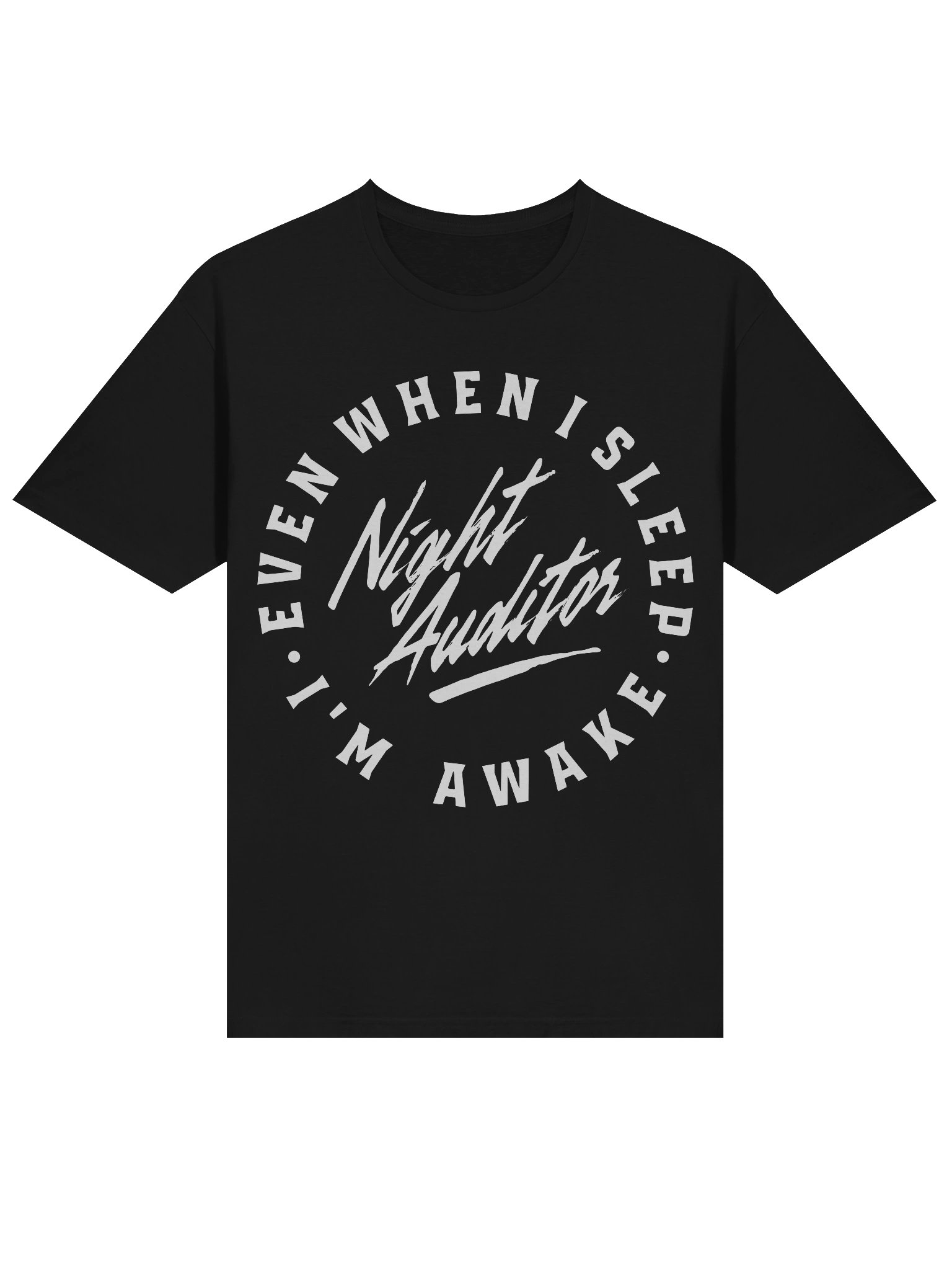 Hotel T-Shirt – Night Auditor: Even When I Sleep, I Am Still Awake (Black) product image (2)
