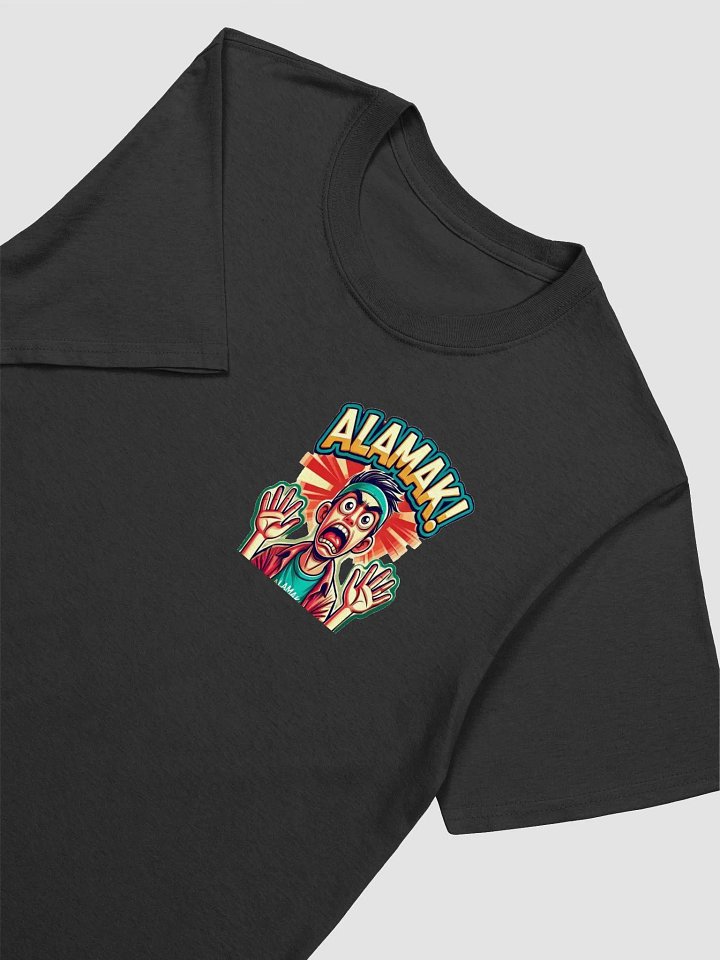 ALAMAK! Surprised Singapore Expression Unisex T-Shirt product image (2)