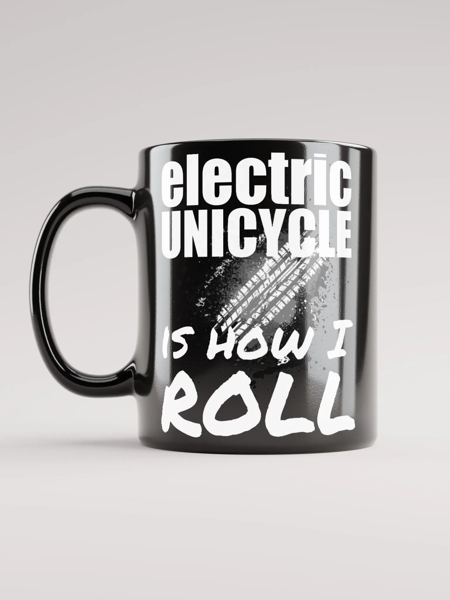 Electric Unicycle Is How I Roll Mug
