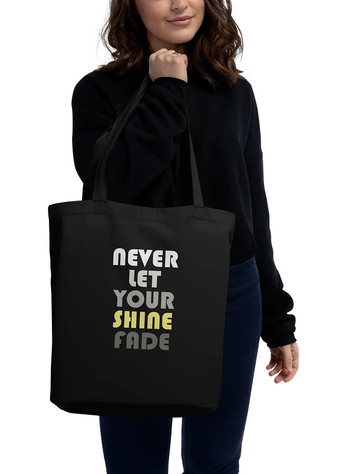 Never Let Your Shine Fade Tote Bag #1219 product image (1)