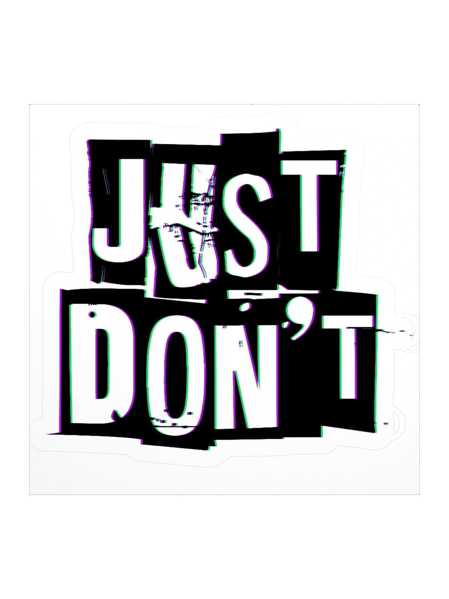 Just Don't - Sticker product image (3)