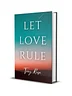 Let Love Rule - eBook