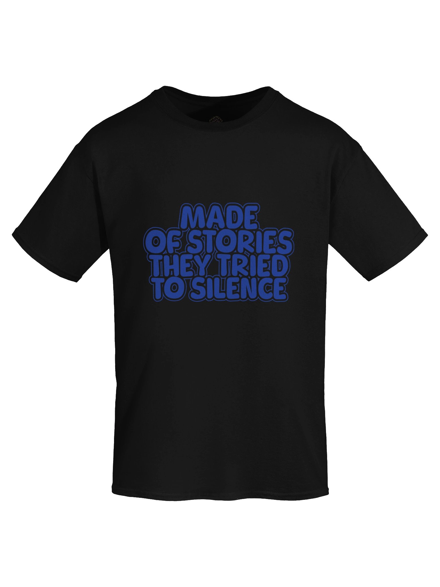 Made of Stories They Tried To Silence Unisex Print T-Shirt product image (7)